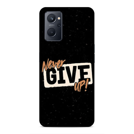 Never Give Up Hard Back Case For Oppo A36 / A76 / A96 4G / K10 4G / Realme 9i