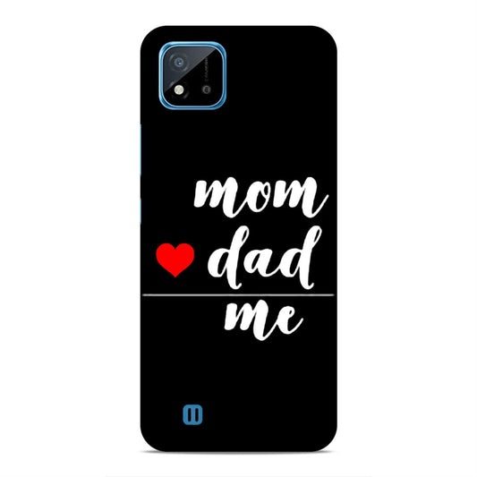 Mom Love Dad Me Hard Back Case For Realme C20 / C11 2021