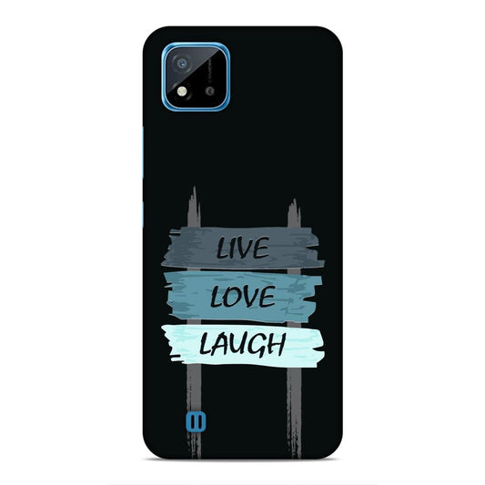 Live Love Laugh Hard Back Case For Realme C20 / C11 2021