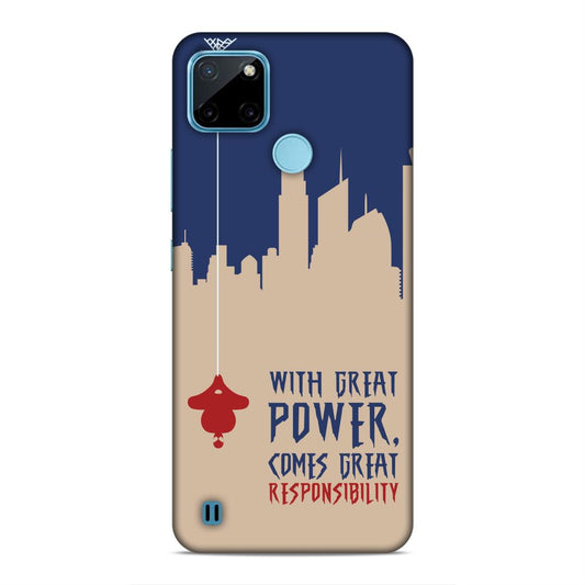 Great Power Comes Great Responsibility Hard Back Case For Realme C21Y / C25Y