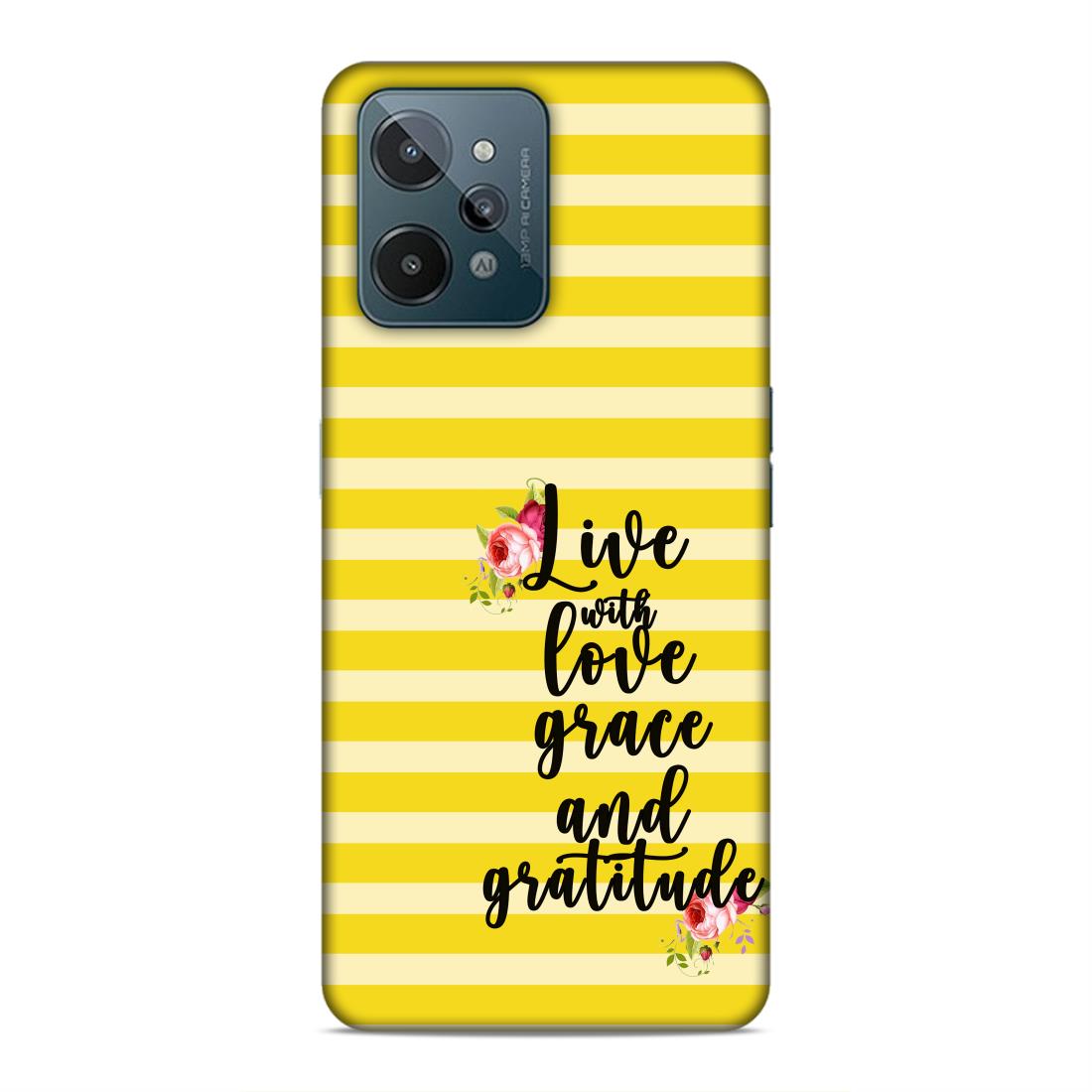 Live with Love Grace and Gratitude Hard Back Case For Realme C31