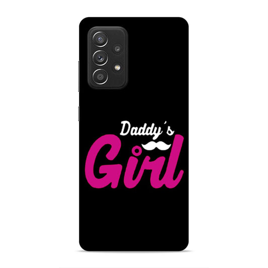 Daddy's Girl Hard Back Case For Samsung Galaxy A52 / A52s 5G