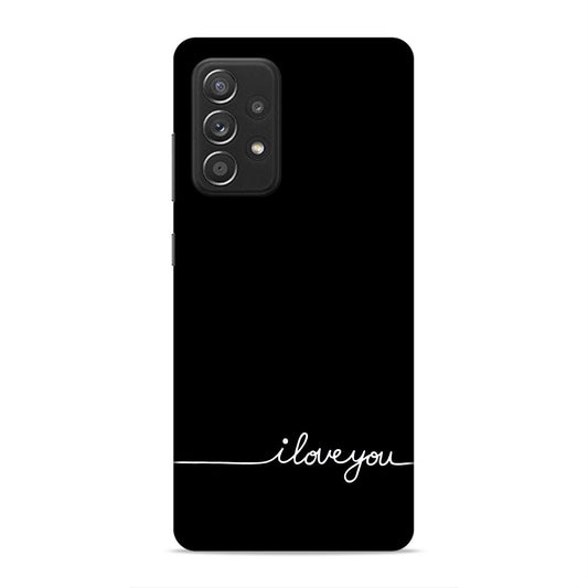 I Love You Hard Back Case For Samsung Galaxy A52 / A52s 5G