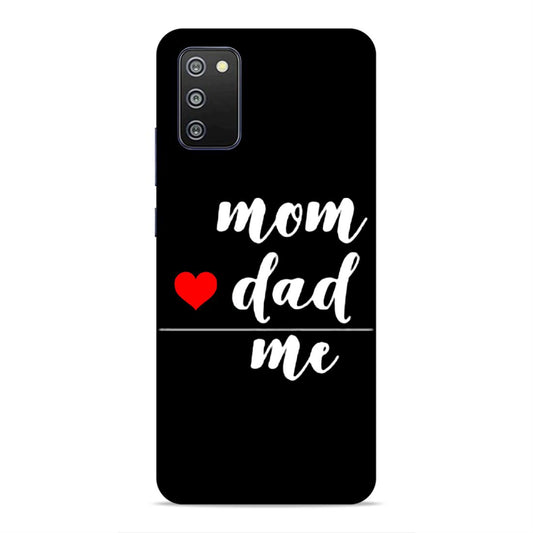 Mom Love Dad Me Hard Back Case For Samsung Galaxy A03s / F02s / M02s