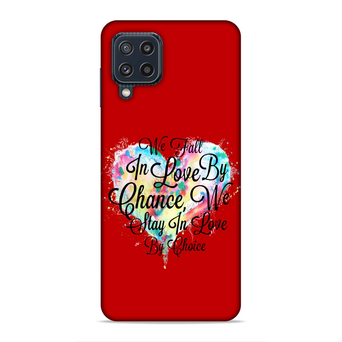Fall in Love Stay in Love Hard Back Case For Samsung Galaxy A22 4G / F22 4G / M32 4G