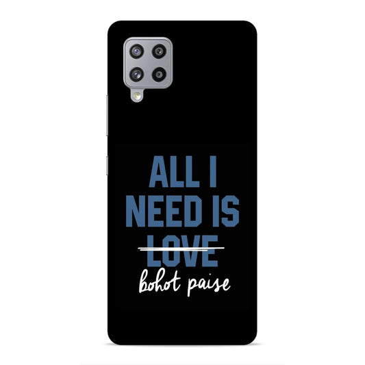 All I need is Bhot Paise Hard Back Case For Samsung Galaxy M42 5G