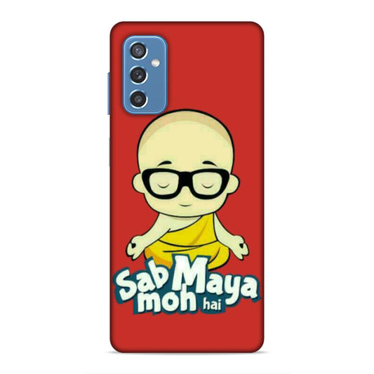 Sab Moh Maya Hai Hard Back Case For Samsung Galaxy M52 5G