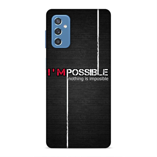 I'm Possible Hard Back Case For Samsung Galaxy M52 5G