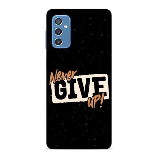 Never Give Up Hard Back Case For Samsung Galaxy M52 5G