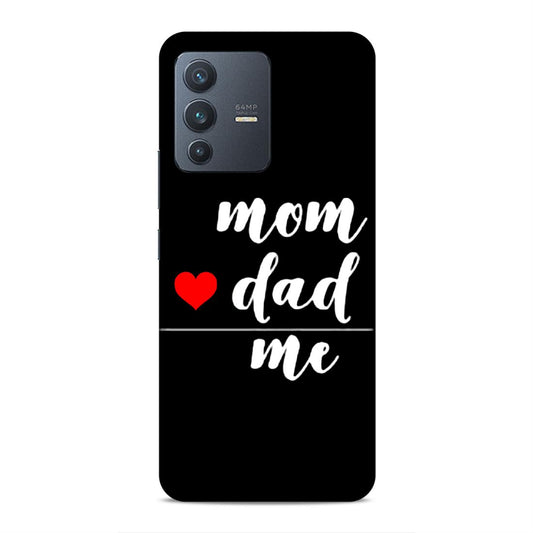 Mom Love Dad Me Hard Back Case For Vivo V23 5G