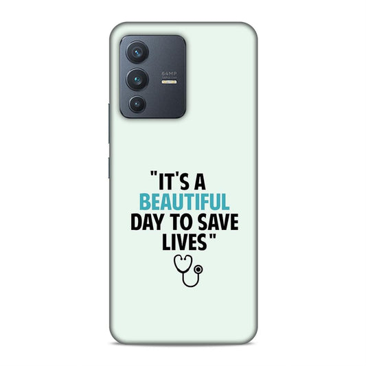 Beautiful Day to Save Lives Hard Back Case For Vivo V23 5G