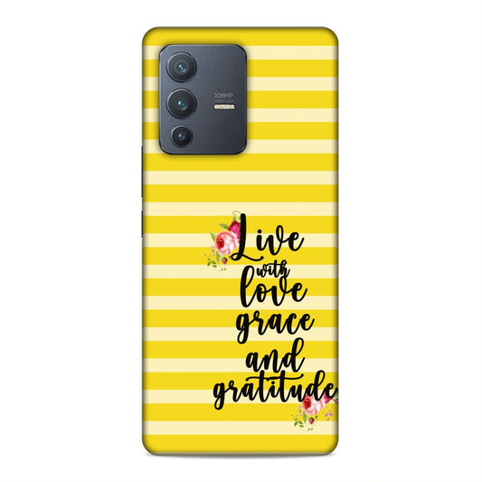 Live with Love Grace and Gratitude Hard Back Case For Vivo V23 Pro 5G