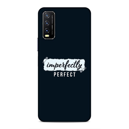 Imperfectely Perfect Hard Back Case For Vivo Y3s 2021 / Y12s / Y12G / Y20 / Y20A / Y20G / Y20i / Y20T