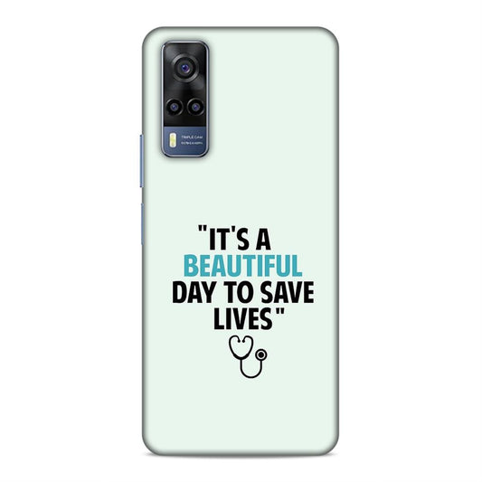 Beautiful Day to Save Lives Hard Back Case For Vivo iQOO Z3 / Y53s 4G