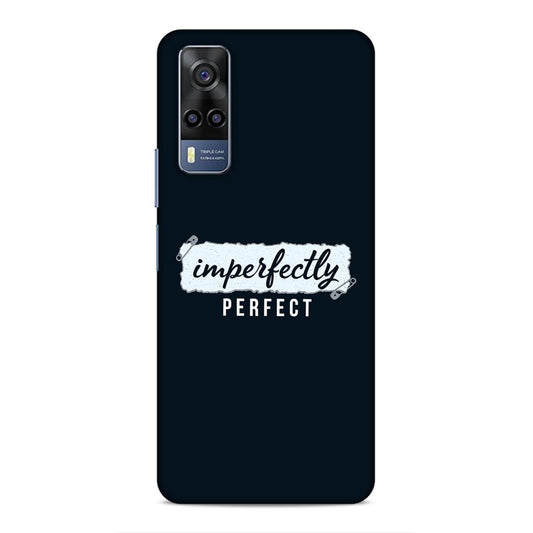 Imperfectely Perfect Hard Back Case For Vivo iQOO Z3 / Y53s 4G