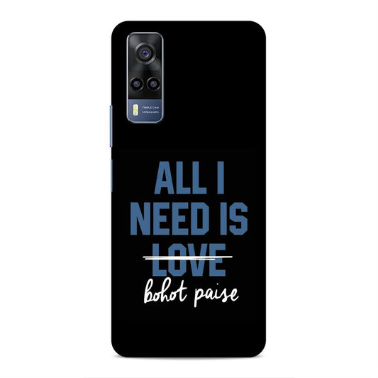 All I need is Bhot Paise Hard Back Case For Vivo iQOO Z3 / Y53s 4G