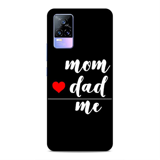 Mom Love Dad Me Hard Back Case For Vivo V21e 4G / Y73 2021