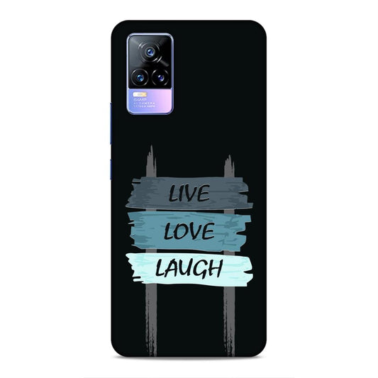 Live Love Laugh Hard Back Case For Vivo V21e 4G / Y73 2021