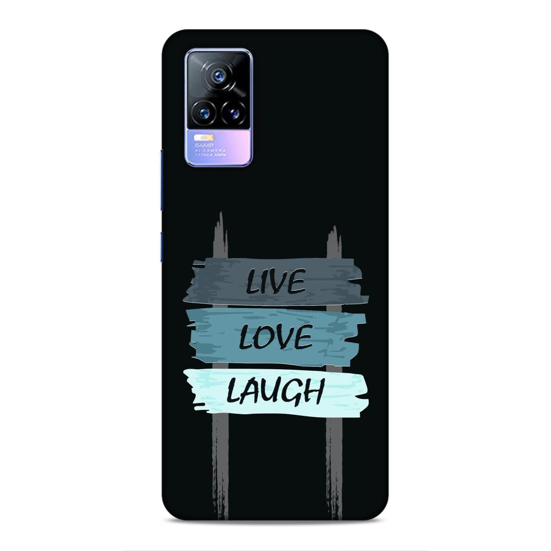 Live Love Laugh Hard Back Case For Vivo V21e 4G / Y73 2021