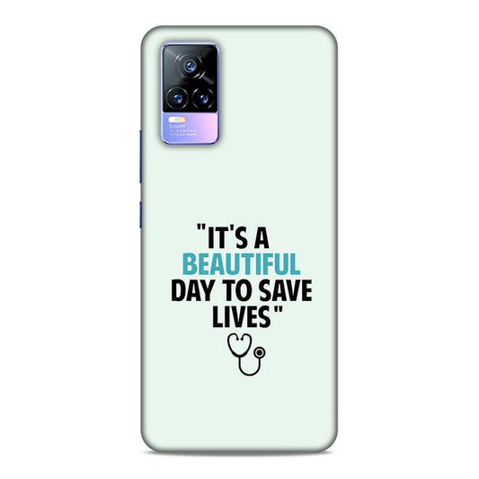 Beautiful Day to Save Lives Hard Back Case For Vivo V21e 4G / Y73 2021
